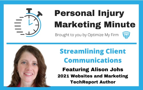 Streamlining Attorney Client Communications - Personal Injury Marketing Minute #21