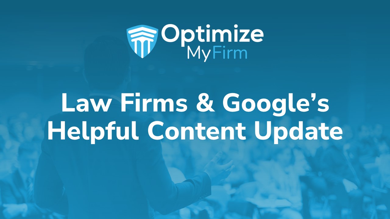 Law Firms & Google's Helpful Content Update