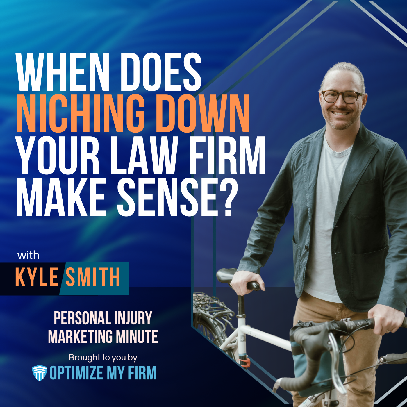 Niching Down your Law Firm - Personal Injury Marketing Minute 52