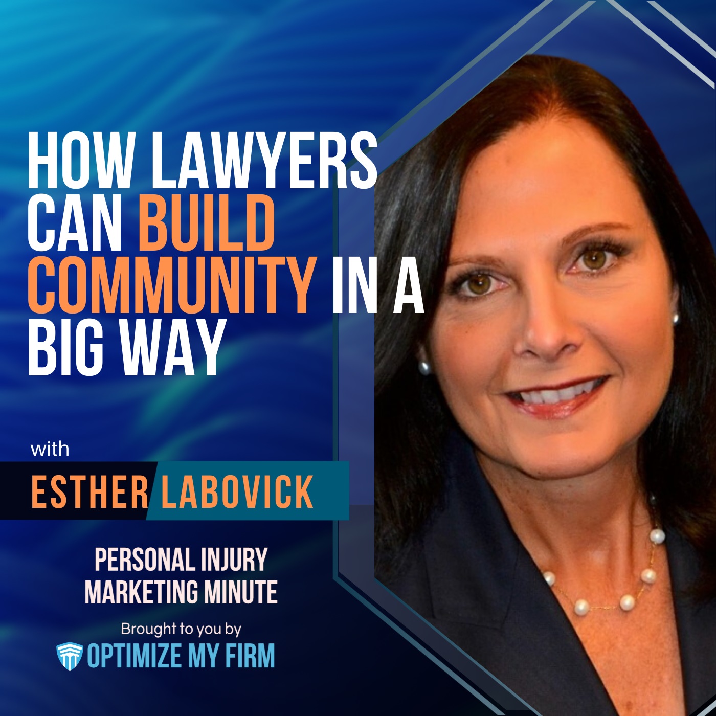 How Lawyers Can Build a Community - Personal Injury Marketing Minute 55