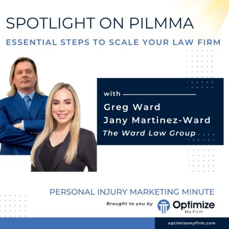 Steps to Scale Your Law Firm - Greg & Janny Ward PILMMA Spotlight 2025