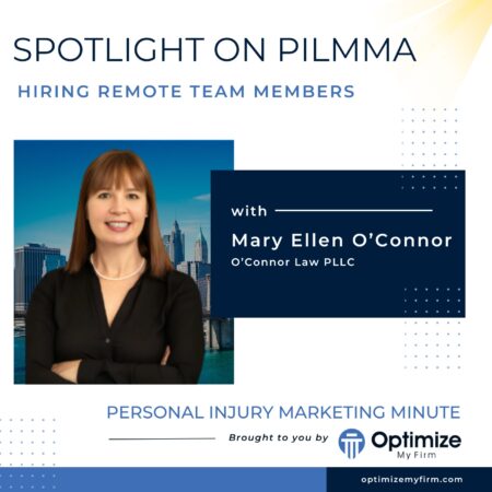 Hiring Remote Workers - Mary Ellen O'Connor - PILMMA Spotlight 2025 Podcast
