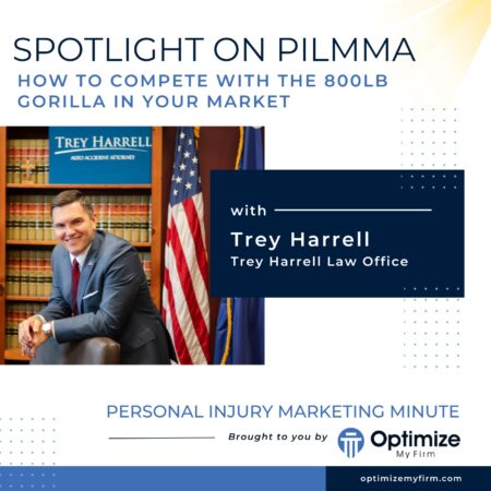 Compete with the 800LB Gorilla - Trey Harrell - PILMMA Spotlight 2025 Podcast