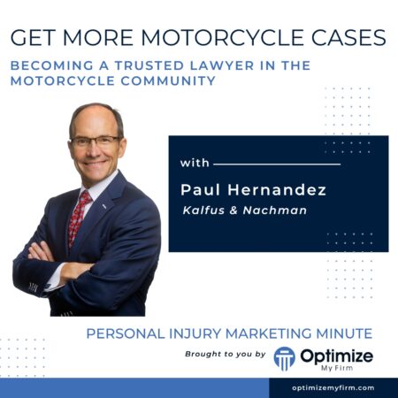 How To Get More Motorcycle Cases - Attorney Paul Hernandez - PIMM106 Podcast