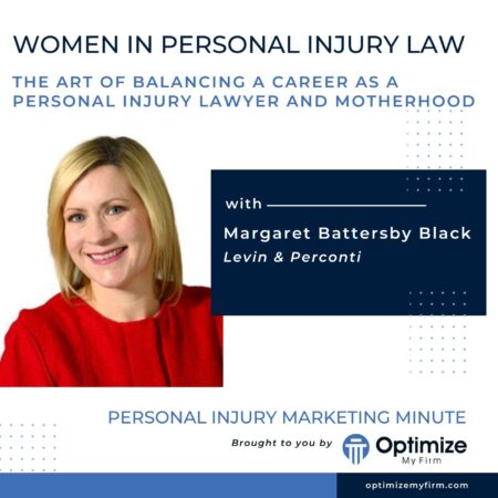 The Art of Balancing a Personal Injury Career and Motherhood - PIMM109 Podcast