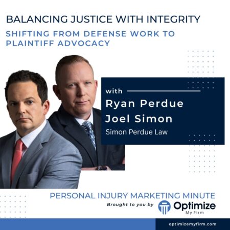 Balancing Justice with Integrity - Personal Injury Marketing Minute Podcast 112