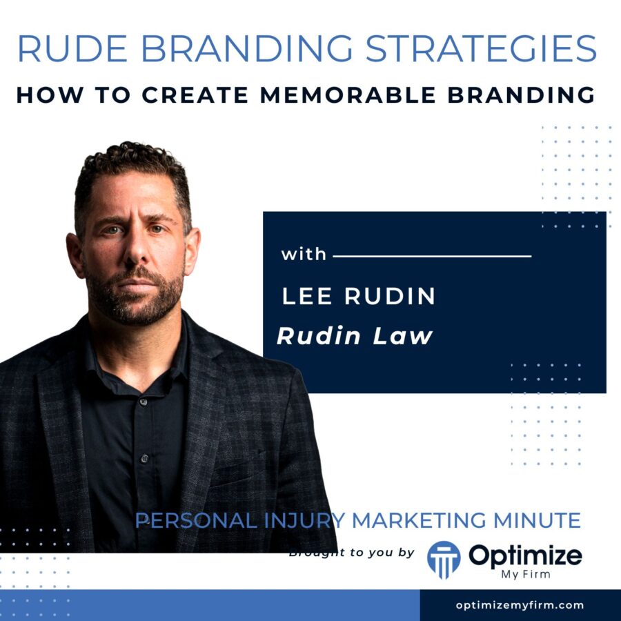 Rude Branding Strategies - Personal Injury Marketing Minute Podcast 118