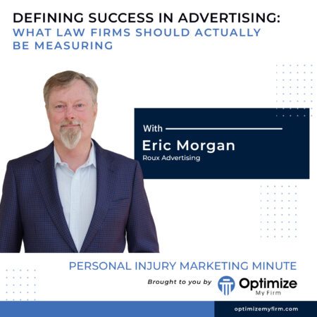 Defining Success in Advertising: What Law Firms Should Actually Be Measuring - PIMM 140