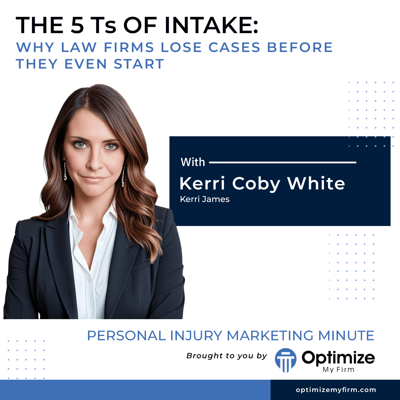 The 5 Ts of Intake: Why Law Firms Lose Cases Before They Even Start - PIMM - 137