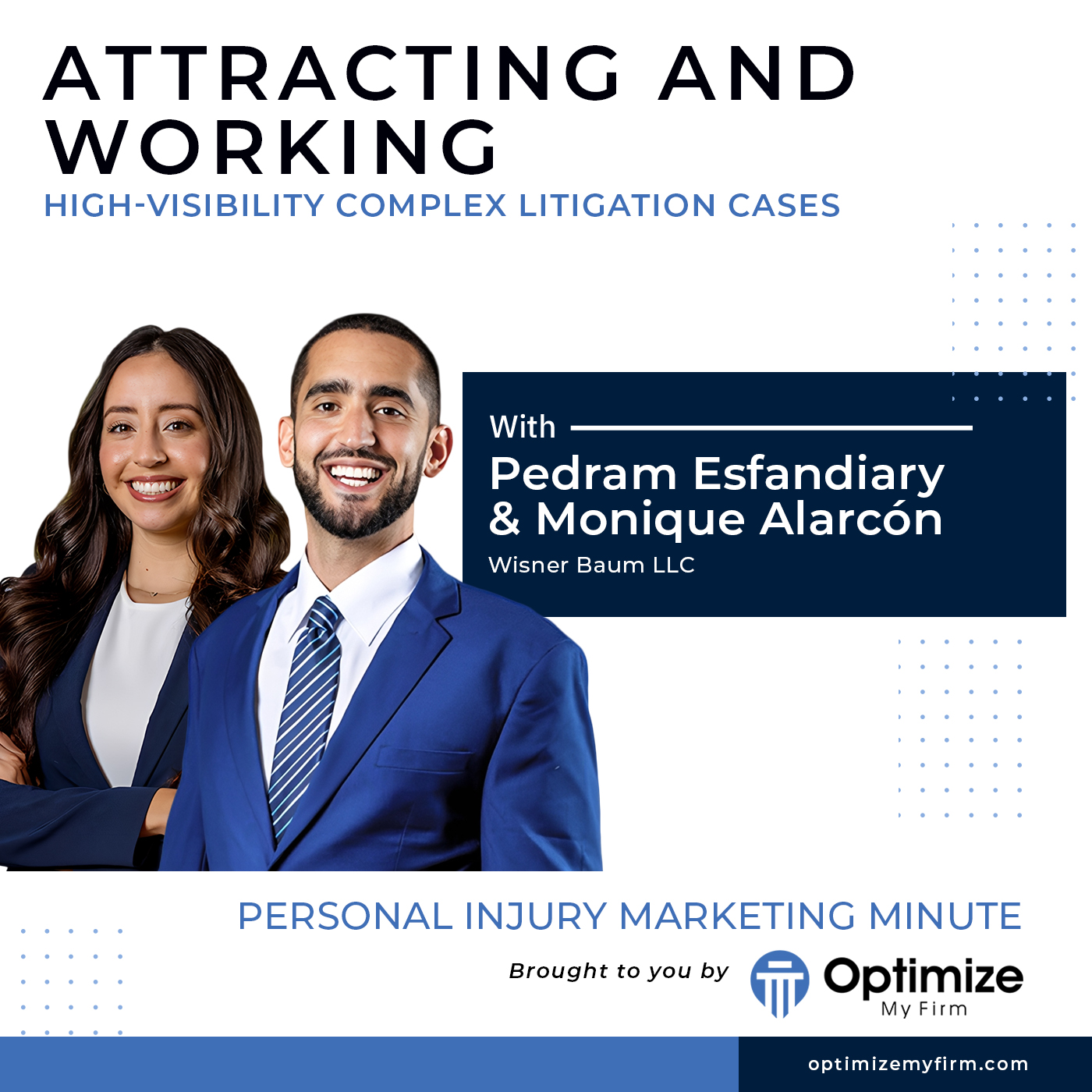 Attracting and Working High-Visibility Complex Litigation Cases – PIMM 164